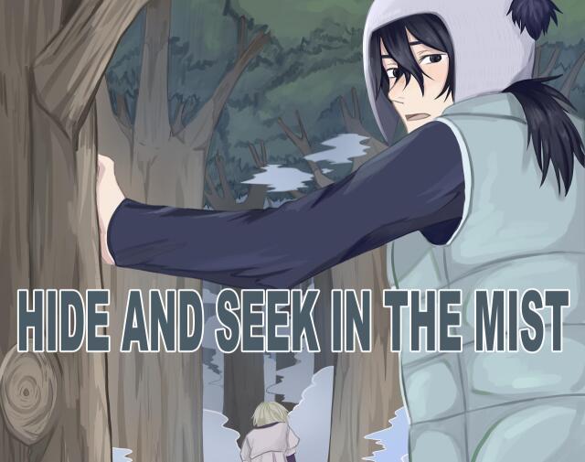 HIDE AND SEEK IN THE MIST