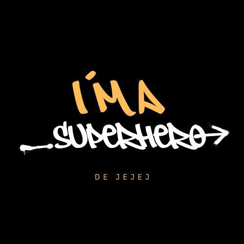 I´M A SUPERHERO