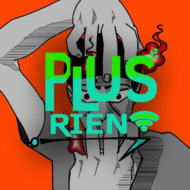 PLUS RIEN 