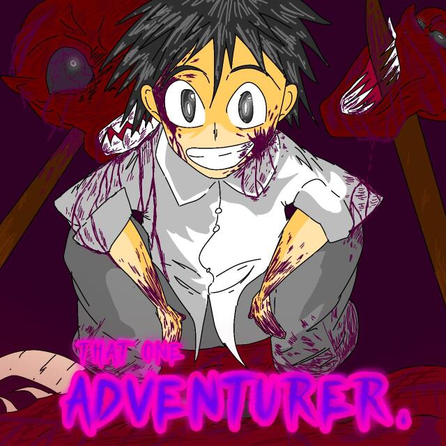 THAT ONE ADVENTURER. 