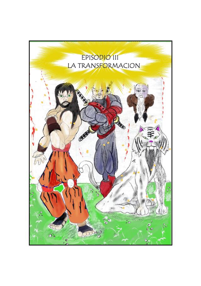 EPISODIO III LA TRANSFORMACION