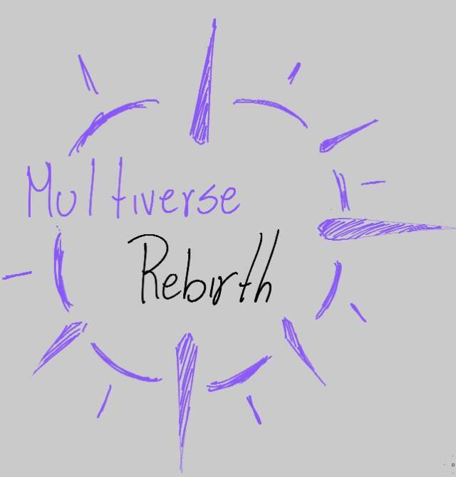 Multiverse Rebirth