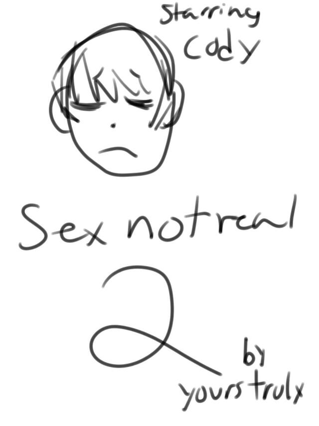 sex not real part 2