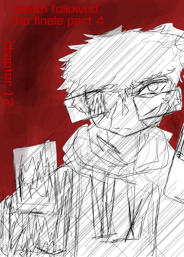 chapter 12 death followed the finale part 4