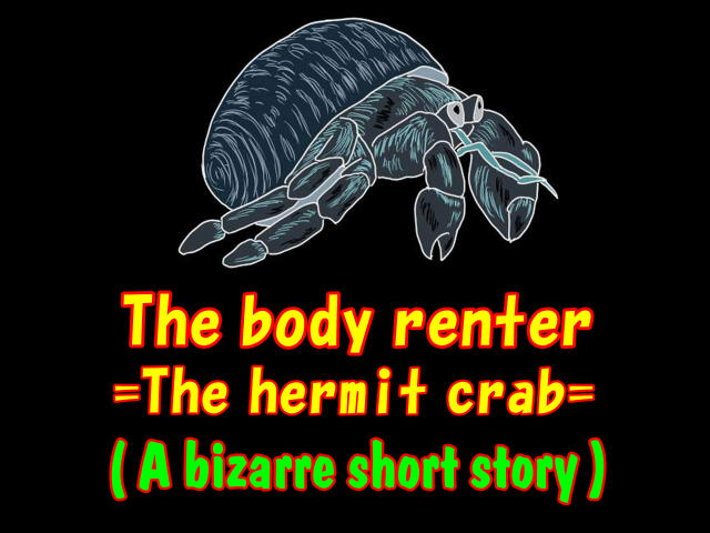 The body renter (A bizarre short story)
