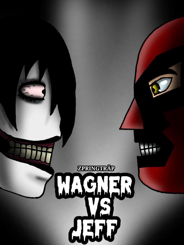 WAGNER VS JEFF 