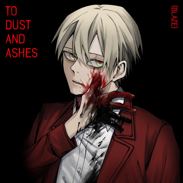 To Dust and Ashes (Blaze)