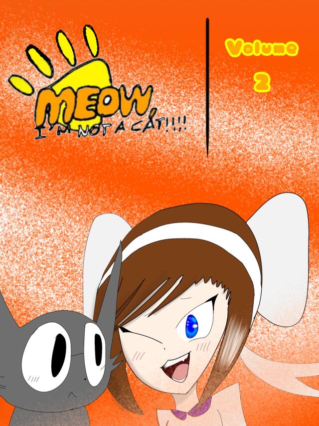 Meow, I am not a cat!!!! Volume 2