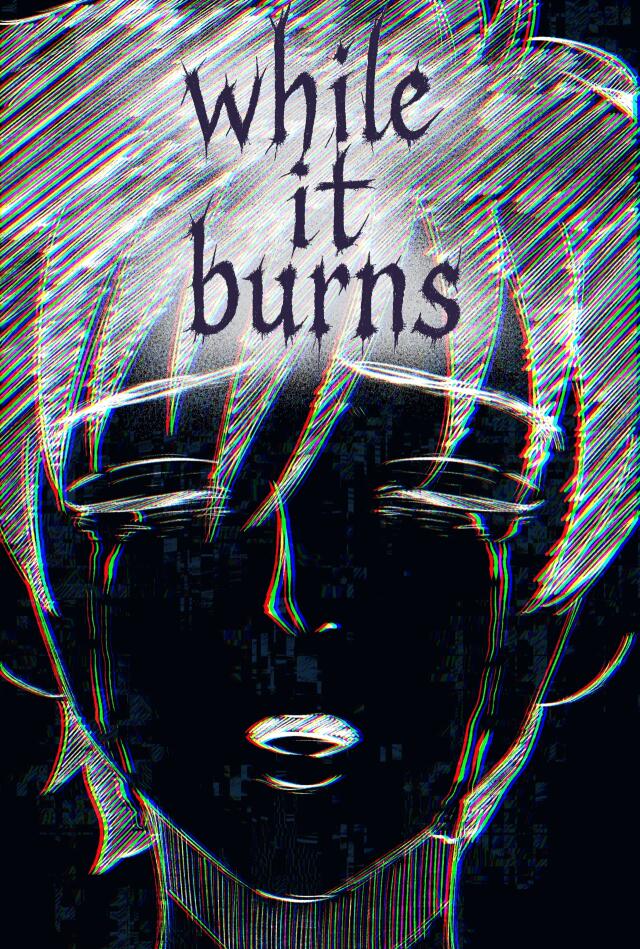 While it Burns