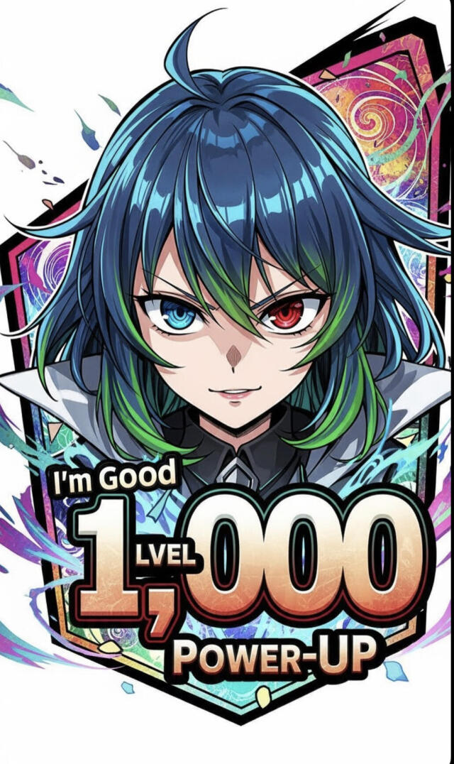 I’m Good LVEL 1,000 POWER-UP?