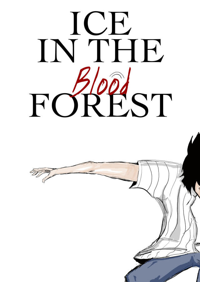 Ice in The Blood Forest