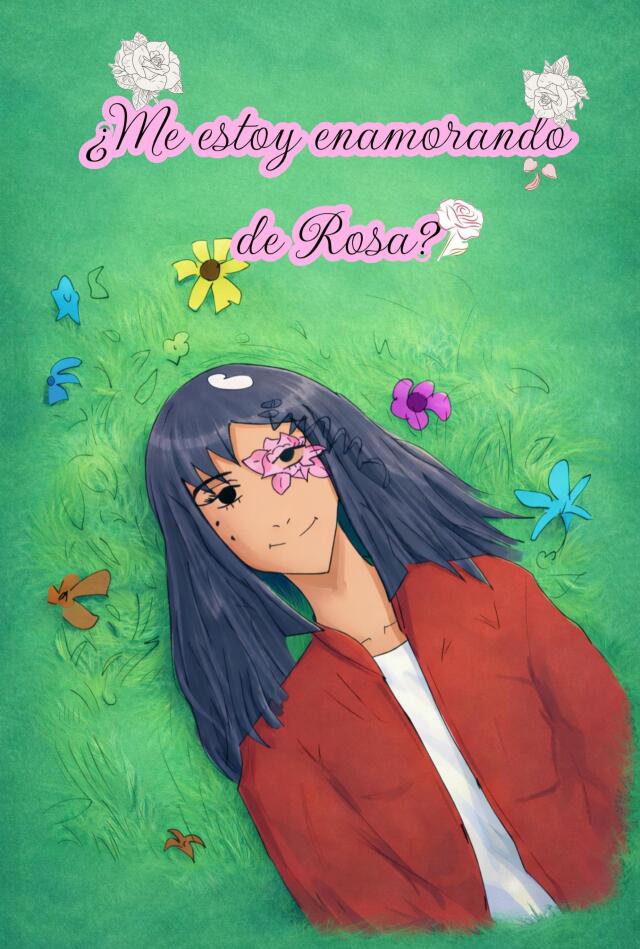 ¿Me estoy enamorando de Rosa?
