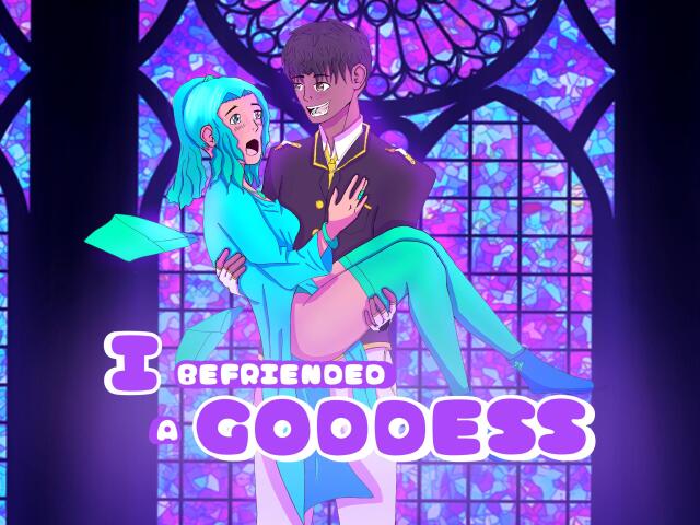I Befriended A Goddess 