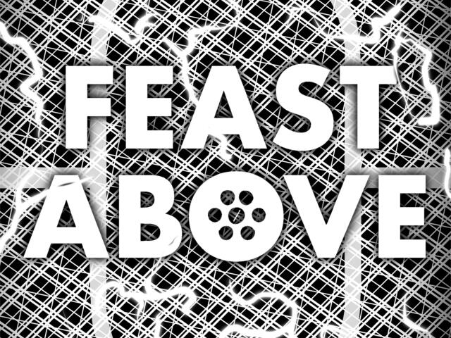 FEAST ABOVE