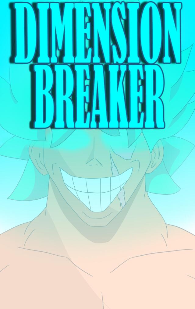 Dimension Breaker