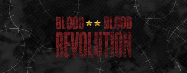 Blood Blood Revolution