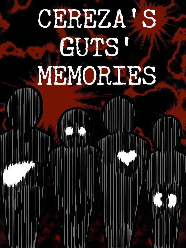 Cereza's Guts' Memories