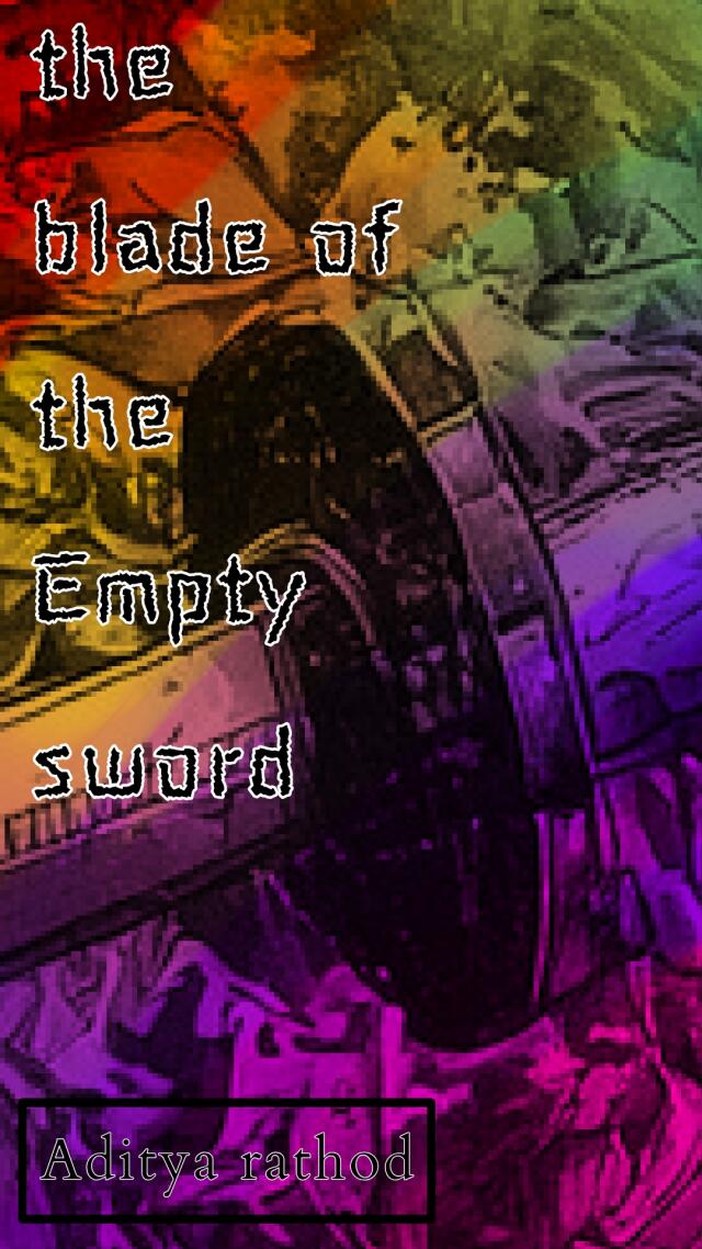 THE BLADE OF THE EMPTY SWORD