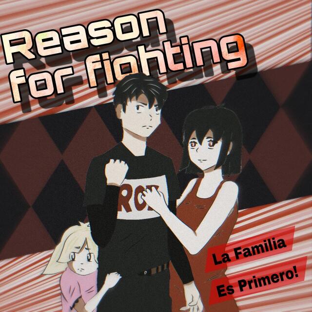 Reason for fighting (Motivo de lucha)
