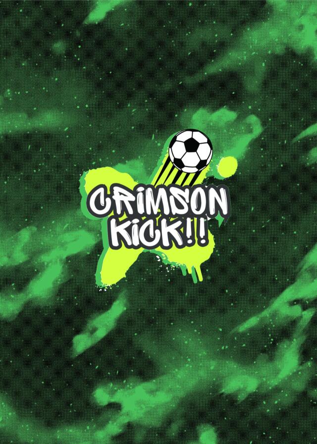 CRIMSON KICK!!