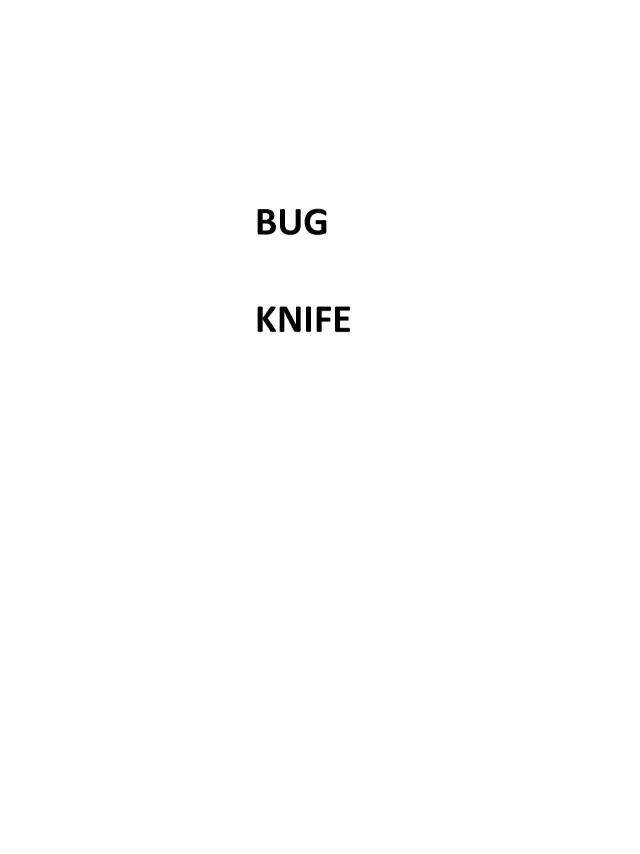 Bug Knife