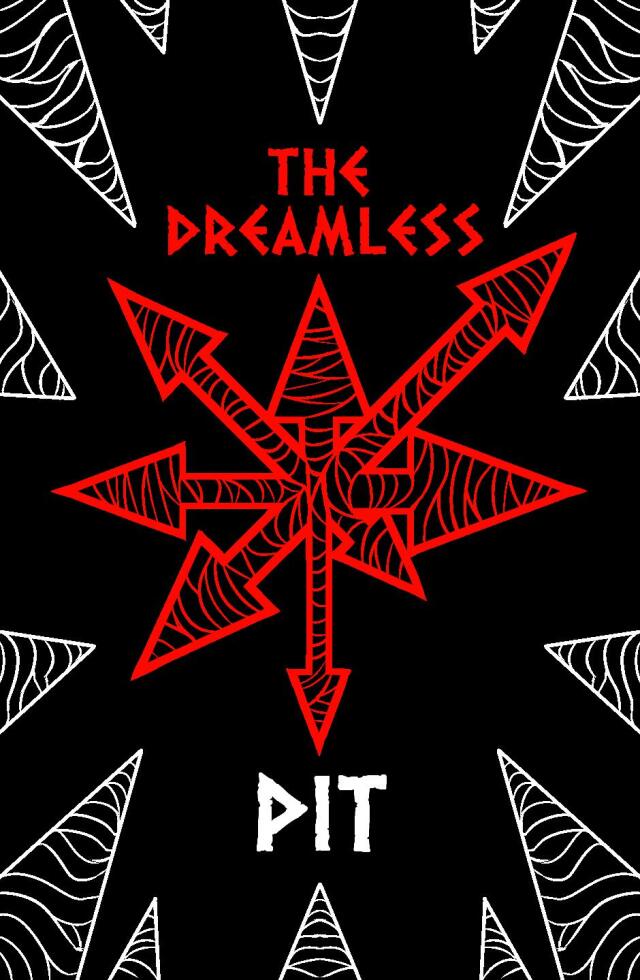 THE DREAMLESS PIT