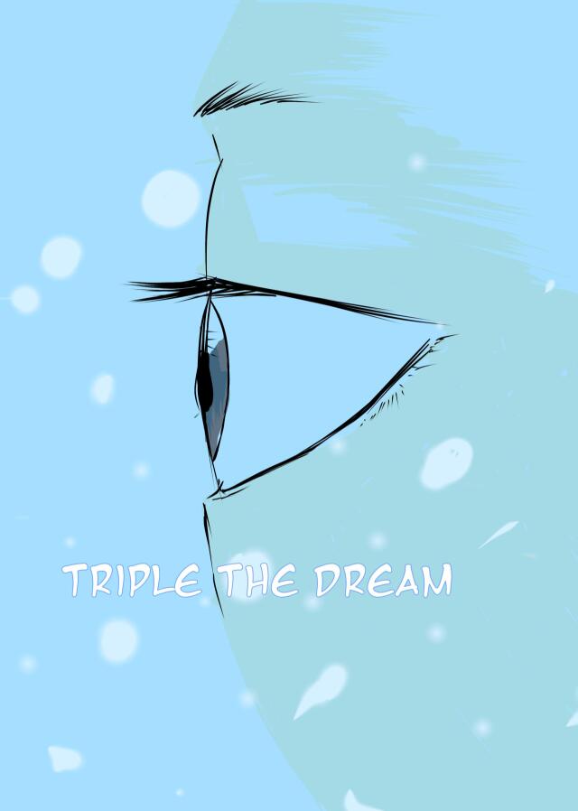Triple the dream