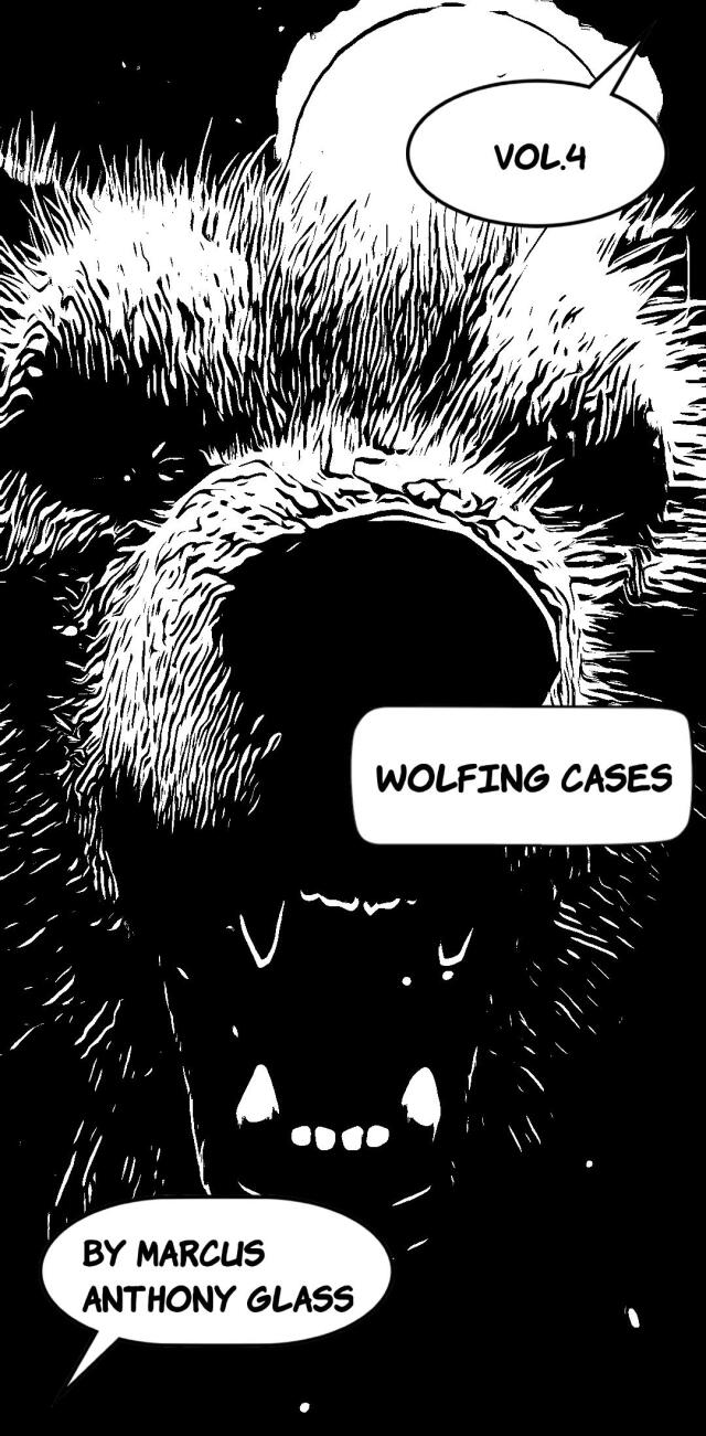 Wolfing cases the battle begins part 2 vol.4