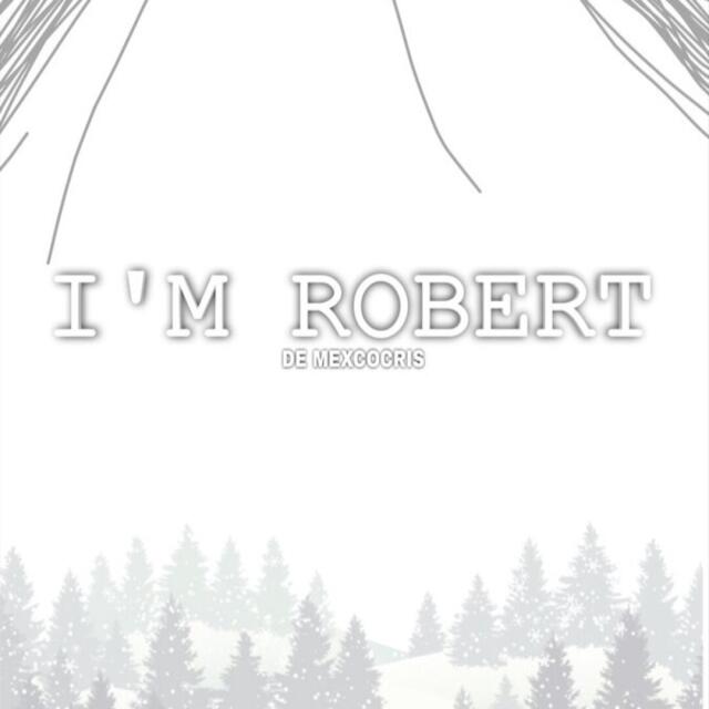 I'M ROBERT