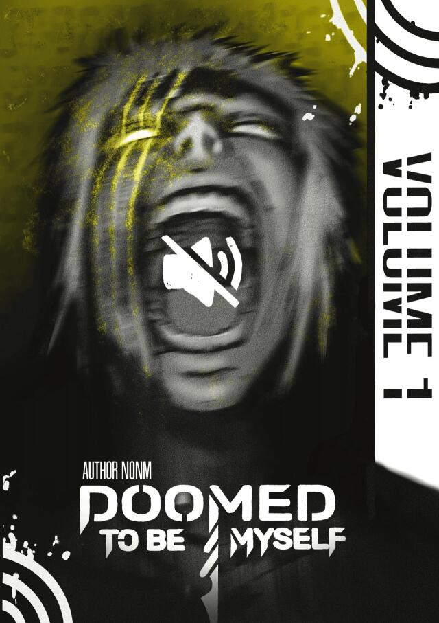 DOOMED TO BE MYSELF
