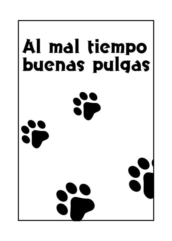Al mal tiempo, Buenas Pulgas!!