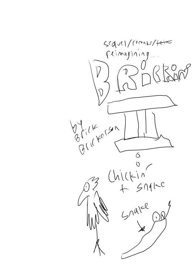 Brickin’ II: Chickin’ + Snake