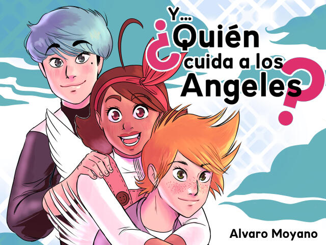 Y... ¿Quién cuida a los ángeles?