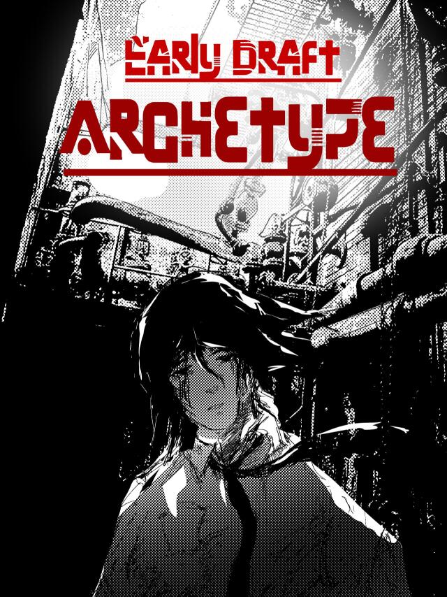 Archetype - EarlyDraft