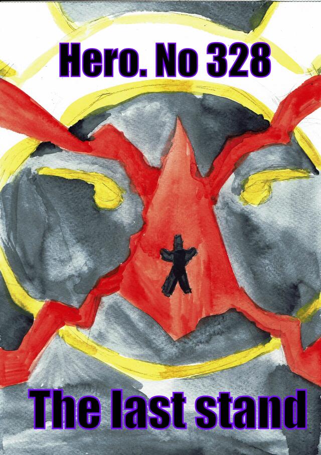 Hero No. 328 THE Last Stand
