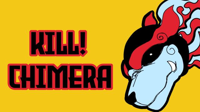 Kill! Chimera