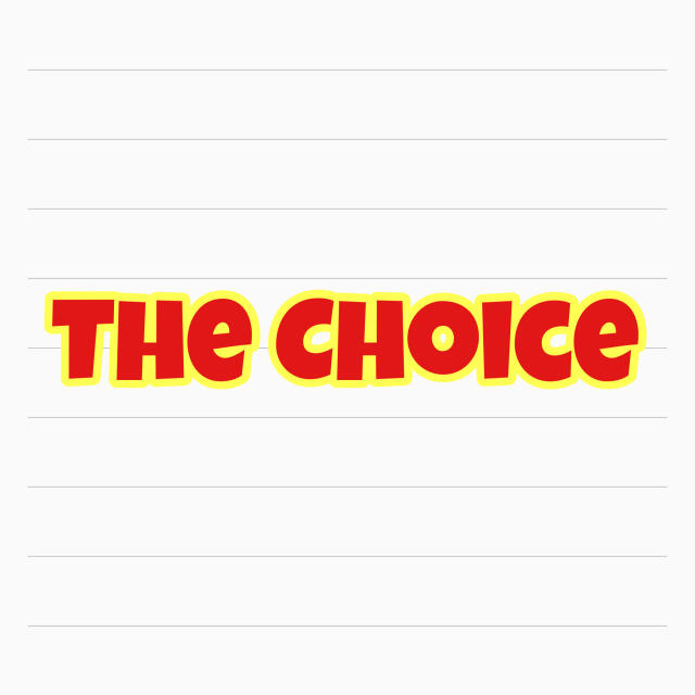 The Choice