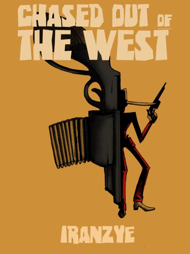 CHASED OUT OF THE WEST