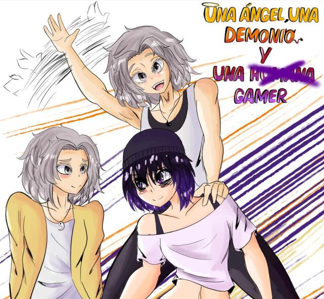 Una Ángel, Una Demonio y Una Gamer