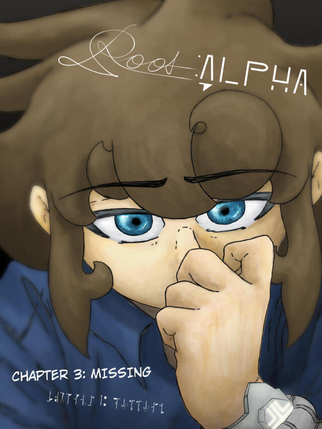 Root ALPHA Chapter 3: Missing