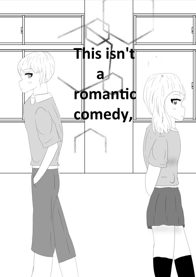 This isn't a romantic comedy!