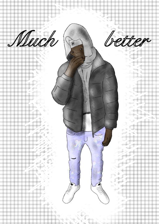 Much Better