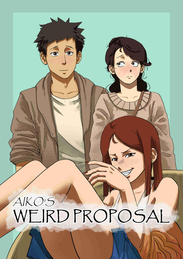 Aiko's Weird Proposal!