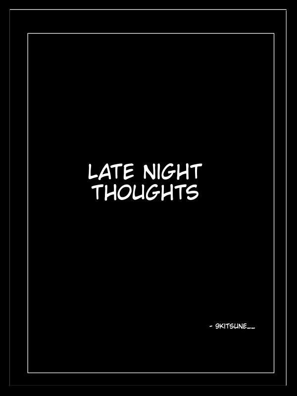 Late Night Thoughts (1)
