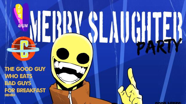 MERRY SLAUGHTER PARTY