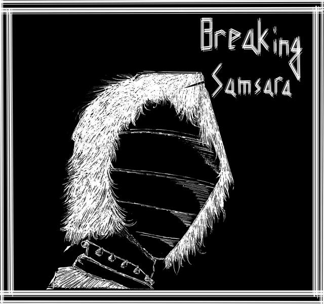Breaking Samsara