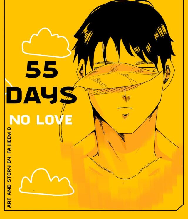 55 DAYS NO LOVE