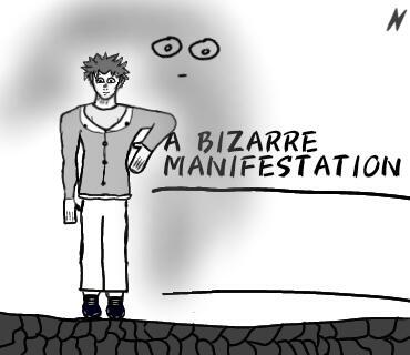 A Bizarre Manifestation