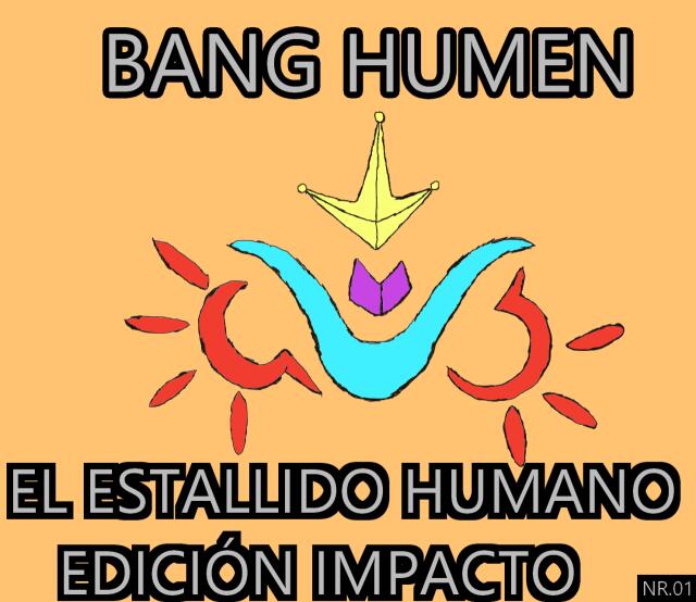 Bang humen edición impacto