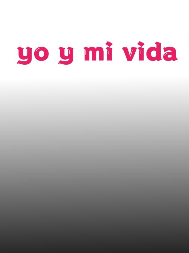 yo y mi vida 